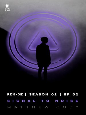 cover image of Signal to Noise (ReMade Season 2 Episode 2)